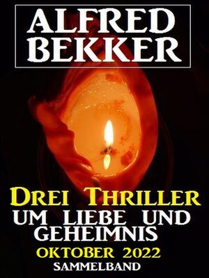cover image of Drei Thriller um Liebe und Geheimnis Oktober 2022